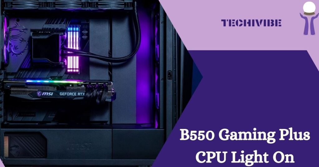 B550 Gaming Plus CPU Light On